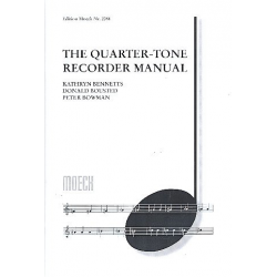 The Quarter-Tone Recorder Manual -Kathryn Bennetts