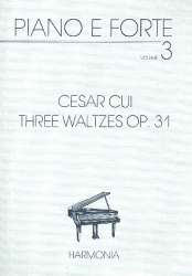 3 Waltzes op.31 : for pianoforte -Cesar Cui
