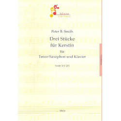 3 Stücke für Kerstin : fürTenorsaxophon und Klavier -Peter Bernard Smith