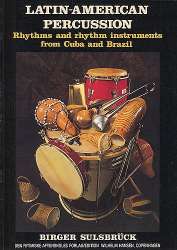 Latin-American Percussion : Rhythms -Birger Sulsbrück