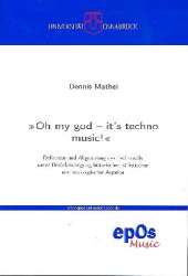 Oh my God - it's Techno Music - Dennis Mathei