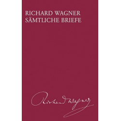 Sämtliche Briefe Band 7 -Richard Wagner