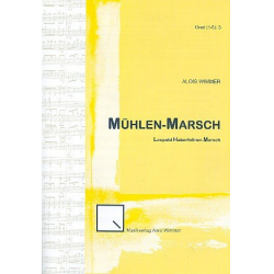 Mühlen-Marsch : für Blasorchester -Alois Wimmer