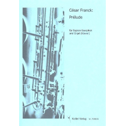 Prélude op.18 : für Sopransaxophon -César Franck