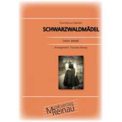 Ouvertüre zur Operette Schwarzwaldmädel -Leon Jessel / Arr.Thorsten Reinau