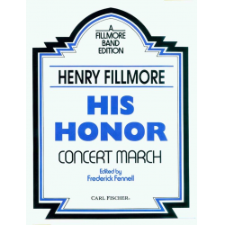 His Honor  (Concert March) -Henry Fillmore / Arr.Frederick Fennell