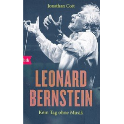 Leonard Bernstein - Kein Tag ohne Musik -Jonathan Cott