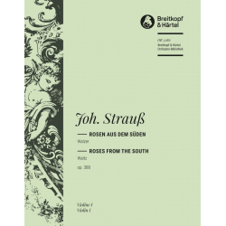 Strauss, Johann : Rosen aus dem Süden op. 388 -Johann Strauß / Strauss (Sohn)
