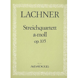 Streichquartett a-Moll op.105 -Ignatz Lachner