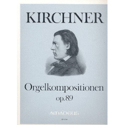 Orgelkompositionen op.89 und -Theodor Kirchner