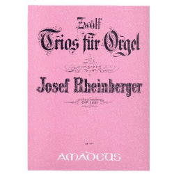 12 Trios op.189 - für Orgel -Josef Gabriel Rheinberger