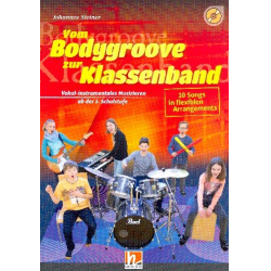 Vom Bodygroove zur Klassenband (+CD) -Johannes Steiner