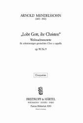 Mendelssohn, Arnold : Lobt Gott,ihr Christen op.90/9 -Arnold Ludwig Mendelssohn