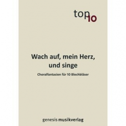 Wach auf mein Herz und singe (Ausgabe für 10 Blechbläser) -Christian Sprenger / Arr.Siegmund Goldhammer