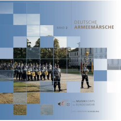 CD: Deutsche Armeemärsche Band 2 -Musikkorps der Bundeswehr / Arr.Ltg.: OTL Christoph Scheibling