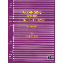 Buch: Arranging for the Concert Band - Workbook -Frank Erickson