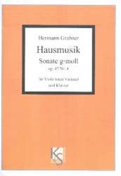 Hausmusik - Sonate g-Moll op.47,4 -Hermann Grabner