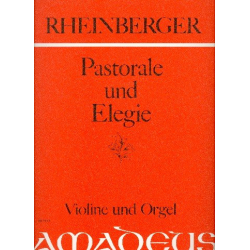 Pastorale op.150,4 und Elegie -Josef Gabriel Rheinberger