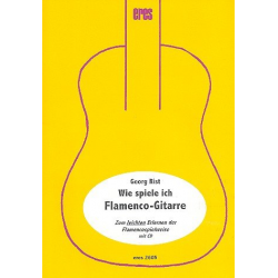 Wie spiele ich Flamencogitarre (+CD) - Georg Rist
