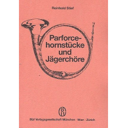 Parforcehornstücke und Jägerchöre -Reinhold Stief
