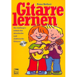 Gitarre lernen (+CD) : die Anfängerschule -Peter Kellert
