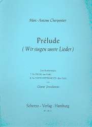 Prelude - Wir singen unsre Lieder -Marc Antoine Charpentier