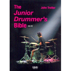 The Junior Drummer's Bible (+CD) : -John Trotter