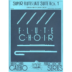Super Flutes Jazz Suite vol.1 : for flute orchestra score and parts -Bill Holcombe
