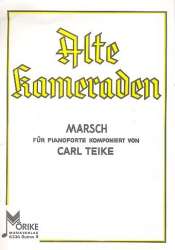 Alte Kameraden : Marsch -Carl Teike
