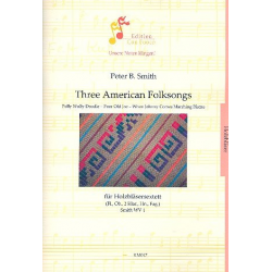 3 American Folksongs : für Flöte, Oboe, -Peter Bernard Smith
