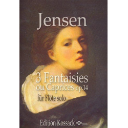 3 Fantaisies ou Caprices op.14 : für Flöte -Niels Peter Jensen