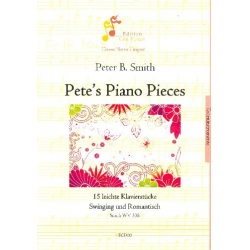 Pete's Piano Pieces SmithWV338 : -Peter Bernard Smith