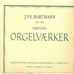 Sämtliche Orgelwerke -Johann Peder Emil Hartmann