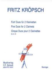 5 Duos : für 2 Klarinetten -Fritz Kröpsch