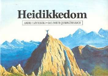 Heidikkedom : Das zweite Querflötenbuch - Helge Hurum / Arr. Hannelore Mang