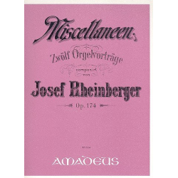 12 Miscellaneen op.174 - für Orgel -Josef Gabriel Rheinberger