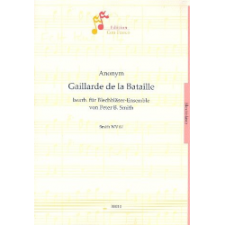Gaillarde de la Bataille : für Blechbläser-Ensemble -Anonymus / Arr.Peter Bernard Smith