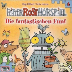 Ritter Rost Hörspiel 04 - Die fantastischen Fünf - CD -Felix Janosa