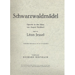 Schwarzwaldmädel : -Leon Jessel