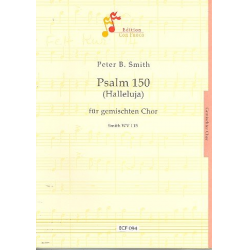 Psalm 150 (Halleluja) : für gem Chor und Klavier -Peter Bernard Smith