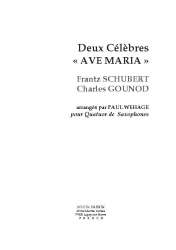 Zwei berühmte Ave Maria von Bach/Gounod und Schubert für Sax.-Quartett (SATB) -Charles Francois Gounod / Arr.Paul Wehage