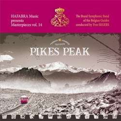 CD HaFaBra Masterpieces Vol. 14 - Pikes Peak -Royal Symphonic Band of the Belgian Guides / Arr.Ltg.: Yves Segers