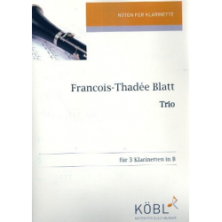 Trio für 3 Klarinetten -Franz Thaddeus Blatt