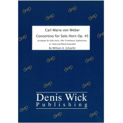 Concertino for Horn op. 45 in Eb -Carl Maria von Weber / Arr.William A. Schaefer