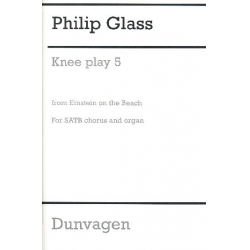 Knee play 5 : -Philip Glass