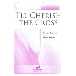 I'll cherish the Cross : -George Koerts