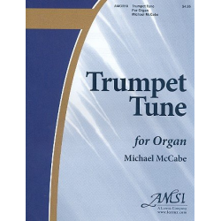 Trumpet Tune : for organ and -Michael McCabe