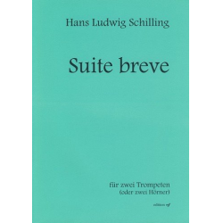 Suite breve : für 2 Trompeten -Hans Ludwig Schilling