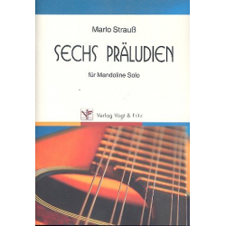 6 Präludien : für Mandoline solo -Marlo Strauß