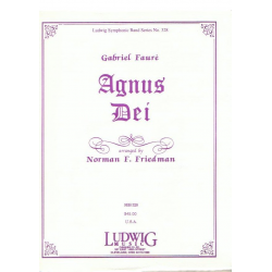 Agnus Dei from Requiem Mass Opus 48 -Gabriel Fauré / Arr.Norman F. Friedman